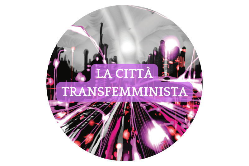 Carteggio 27: Domani urbani – La città transfemminista